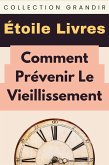 Comment Prévenir Le Vieillissement (Collection Grandir, #2) (eBook, ePUB)