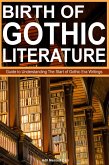 Birth of Gothic Literature: Guide to Understanding The Start of Gothic Era Writings (eBook, ePUB)