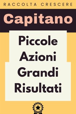 Cover Piccole Azioni Grandi Risultati (Raccolta Crescere, #1) (eBook, ePUB)