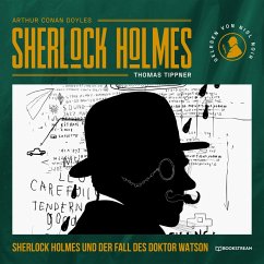 Sherlock Holmes und der Fall des Doktor Watson (MP3-Download) - Doyle, Arthur Conan; Tippner, Thomas