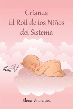 Crianza El Roll de los Niños del Sistema (eBook, ePUB) - Velasquez, Elena