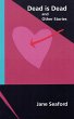Dead is Dead and Other Stories (eBook,... - Bild 1