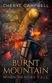 Burnt Mountain When Heroes Fall (eBook, ePUB)