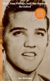 Elvis, Sam Phillips and Sun Records Revisited (eBook, ePUB)