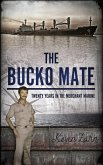 The Bucko Mate: Twenty Years in the Merchant Marine (eBook, ePUB)