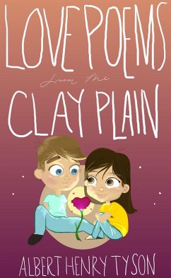 Love Poems from the Clay Plain (eBook, ePUB) - Tyson, Albert