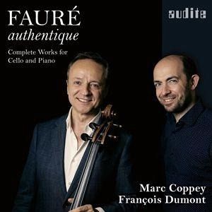 Fauré Authentique - Die Werke Für Cello & Klavier
