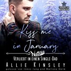 Kiss me in January: Verliebt in einen Single-Dad (MP3-Download)