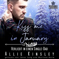 Kiss me in January: Verliebt in einen Single-Dad (MP3-Download) - Kinsley, Allie