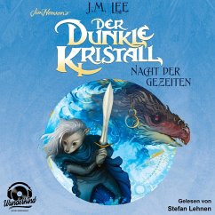 Der dunkle Kristall - Nacht der Gezeiten (MP3-Download) - Lee, J. M.