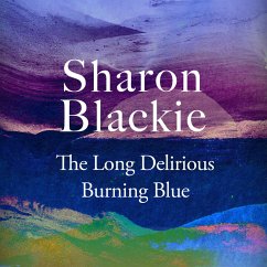 The Long Delirious Burning Blue (MP3-Download) - Blackie, Sharon