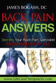 Back Pain Answers: Secrets Your Back Pain Specialist May Be Keeping From You (eBook, ePUB)