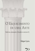 O esquecimento de uma arte (eBook, ePUB)