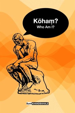 Koham? Who Am I? (eBook, ePUB) - Khandbahale, Sunil