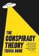The Conspiracy Theory Trivia Book... - Bild 1