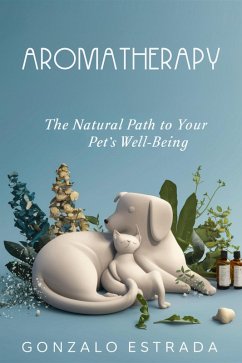 Cover Aromatherapy, The natural path to your pet´s well being (eBook, ePUB)