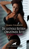 Die lustvolle Reiterin - Obszöner Ritt   Erotische Geschichte (eBook, ePUB)