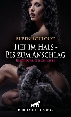 Cover Tief im Hals - Bis zum Anschlag   Erotische Geschichte (eBook, PDF)