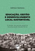 Educação, gestão e desenvolvimento local sustentável (eBook, ePUB)