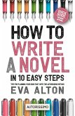 How to Write a Novel in 10 Easy Steps: Tips for Planning Your Book Fast With the Autorissimo Method (Author Guides Autorissimo & Writer's Unlock, #1) (eBook, ePUB)