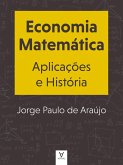 Economia Matemática. Aplicações e História (eBook, ePUB)