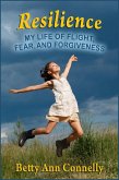 Resilience: My Life of Flight, Fear, and Forgiveness (eBook, ePUB)