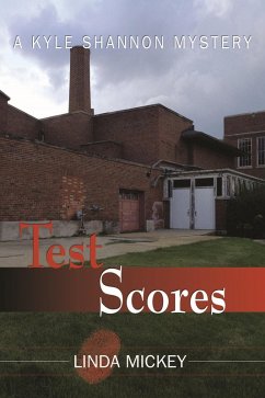 Test Scores: A Kyle Shannon Mystery (Kyle Shannon Mysteries, #5) (eBook, ePUB) - Mickey, Linda