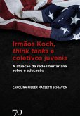 Irmãos Koch, think tanks e coletivos juvenis (eBook, ePUB)