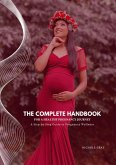 The Complete Handbook for a Healthy Pregnancy Journey (eBook, ePUB)