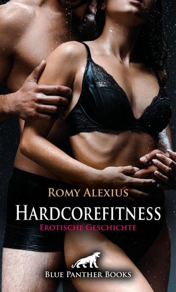 Hardcorefitness Erotische Geschichte (eBook, PDF) Hardcorefitness Erotische Geschichte (eBook, PDF)