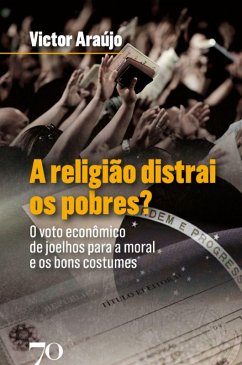 A religião distrai os pobres? (eBook, ePUB) - Araújo, Victor