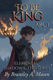 To Be King (eBook, ePUB)