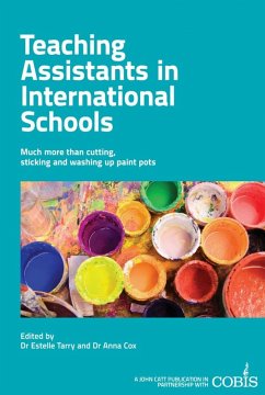 Cover Teaching Assistants in International Schools: More than cutting, sticking and washing up paint pots! (eBook, ePUB)