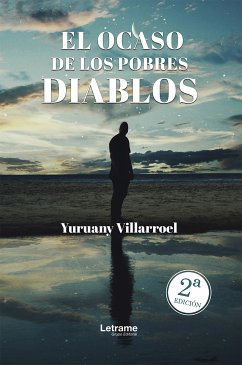 El ocaso de los pobres diablos (eBook, ePUB) - Villarroel, Yuruany