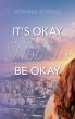 It's Okay Not To Be Okay (eBook, ePUB) - Bild 1