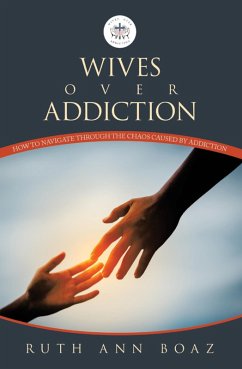 Wives Over Addiction (eBook, ePUB) - Boaz, Ruth Ann