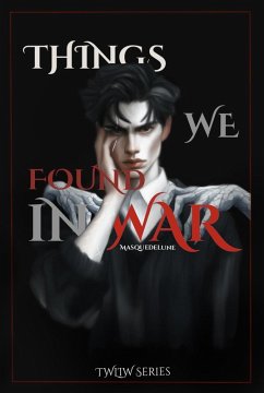 Things We Found In War (TWLIW, #2) (eBook, ePUB) - Masquedelune