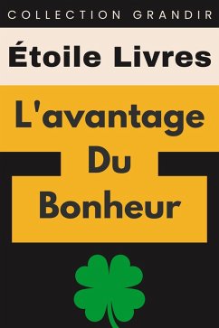 L'avantage Du Bonheur (Collection Grandir, #9) (eBook, ePUB) - Livres, Étoile