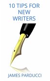 10 Tips For New Writers (eBook, ePUB)