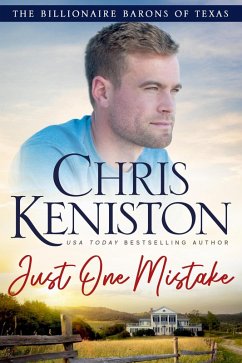 Just One Mistake (Billionaire Barons of Texas, #8) (eBook, ePUB) - Keniston, Chris
