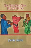 Bye Bye Baby Boy, Big Boy Blues (eBook, ePUB)