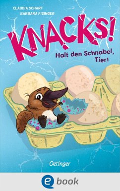 Halt den Schnabel, Tier! / Knacks! Bd.2 (eBook, ePUB) - Scharf, Claudia