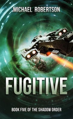 Fugitive (The Shadow Order, #5) (eBook, ePUB) - Robertson, Michael