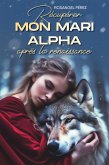 Récupérer mon mari Alpha après la renaissance (eBook, ePUB) Récupérer mon mari Alpha après la renaissance (eBook, ePUB)