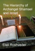 The Hierarchy of Archangel Shamael and Israel (Prophecies and Kabbalah, #13) (eBook, ePUB)