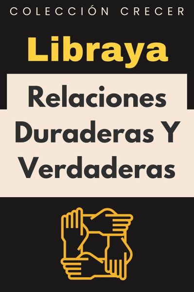 Relaciones Duraderas Y Verdaderas (Colección Crecer, #8) (eBook, ePUB)