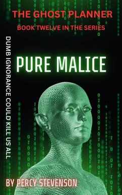 Cover The Ghost Planner ... Book Twelve ... Pure Malice (THE GHOST PLANNER SERIES, #12) (eBook, ePUB)