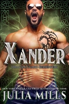 Xander (Dragon Guard Berserkers, #4) (eBook, ePUB) - Mills, Julia