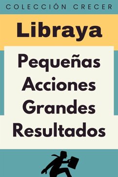 Pequeñas Acciones Grandes Resultados (Colección Crecer, #1) (eBook, ePUB) - Libraya