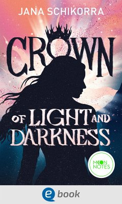 Crown of Light and Darkness (eBook, ePUB) - Schikorra, Jana